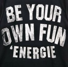 BE YOUR OWN FUN